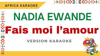 Nadie Ewande - Fais moi l'amour | Karaoke version (Instrumental   Lyrics)