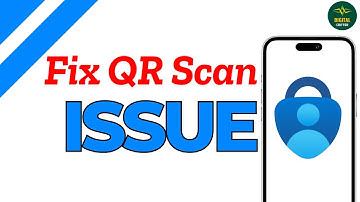 How to Fix If Authenticator is Unable To Scan QR Code ?