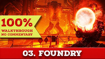 DOOM 4 walkthrough (Nightmare, All Collectibles) part 3 FOUNDRY