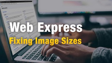 Fixing Image SIzes