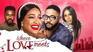 WHERE LOVE MEETS - Uche Montana, John Ekanem, Ekamma Etim-Inyang | Latest Nollywood Movie