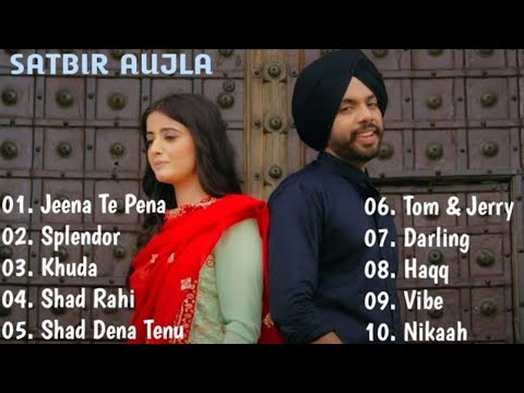 Satbir Aujla Superhit Punjabi Songs | Non-Stop Punjabi Jukebox | New Punjabi Song 2021 | Best Songs