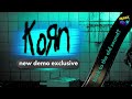 Korn  new exclusive demo 2023