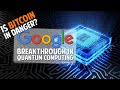 Bitcoin (BTC) durch Google Quantencomputer bedroht?