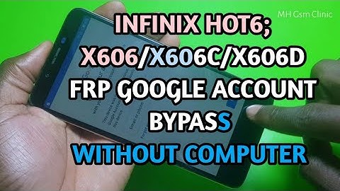 INFINIX HOT6 ;X606/ X606C/ X606D  FRP Bypass Without Computer .2023 SOLUTION