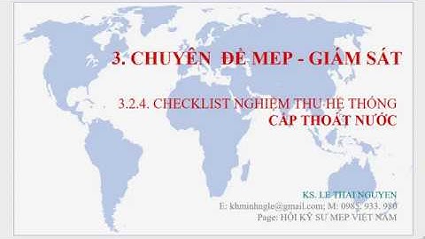 3.2.4 CHUYÊN ĐỀ MEP - CHECKLIST NGHIỆM THU HỆ THỐNG CẤP THOÁT NƯỚC - HỘI KỸ SƯ MEP VIỆT NAM