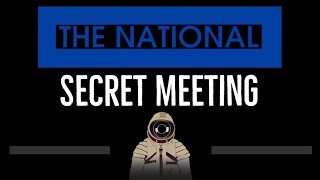 The National • Secret Meeting (CC) 🎤 [Karaoke] [Instrumental Lyrics]
