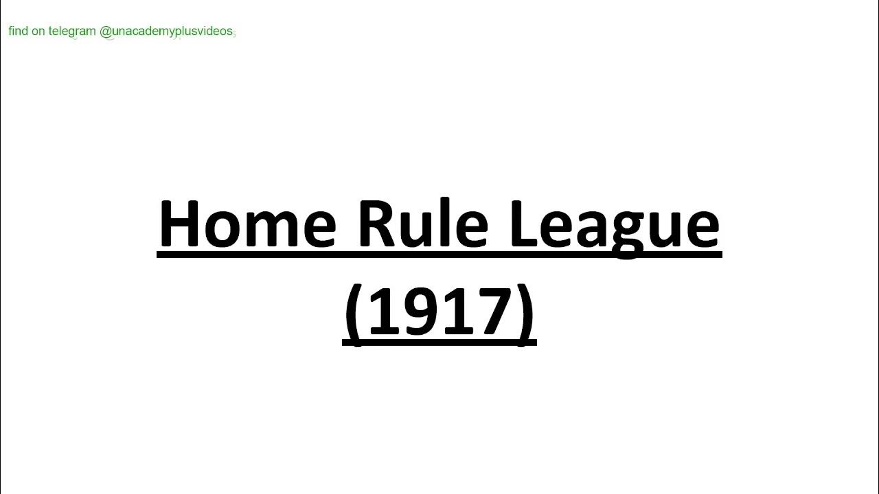HOME RULE LEAGUE 1917 MODERN HISTORY UPSC IAS PRELIMS YouTube