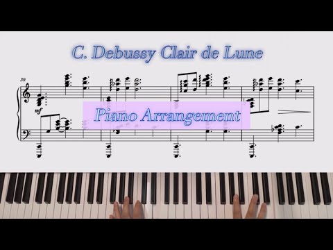 Clair de Lune (Piano Arrangement) - C. Debussy