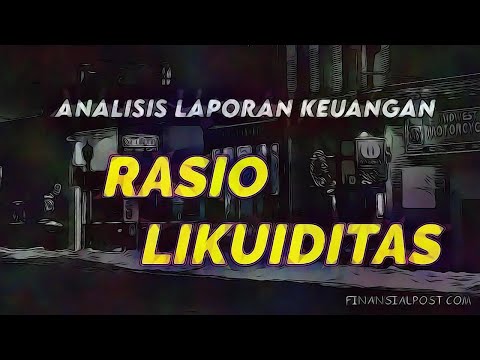 Analisis Laporan Keuangan Rasio Likuiditas