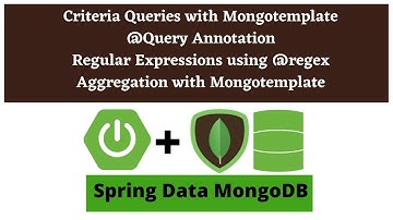 Spring Data MongoDB Queries | Criteria queries | @Query Annotation | Aggregation with MongoTemplate