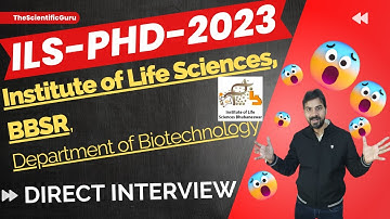 PhD admission 2023 II Institute of Life Sciences ILS II DBT-Autonomous Institute II Direct Interview