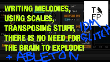 Pt2 Melodic music theory IDM / Glitch - Ned Rush TFP Scale Transpose & transition Ableton challenge