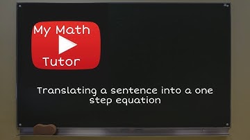 Translating a sentence into a one-step equation