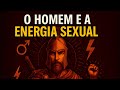 As 7 Iniciações Poderosas do Homem que Controla sua Energia Sexual