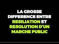 La grosse difference entre resiliation et resolution dun marche public