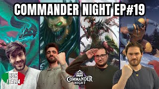 Commander Night #19 | Teval vs Ezuri vs Vishgraz vs Wolverine | EDH Italia
