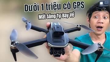 Flycam dưới 1 triệu có GPS mất sóng tự bay về - Flycam N606 DRONE review