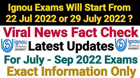 Ignou Exam From 22 July 2022 or 29 July 2022..? | Exact Clarification On Viral News