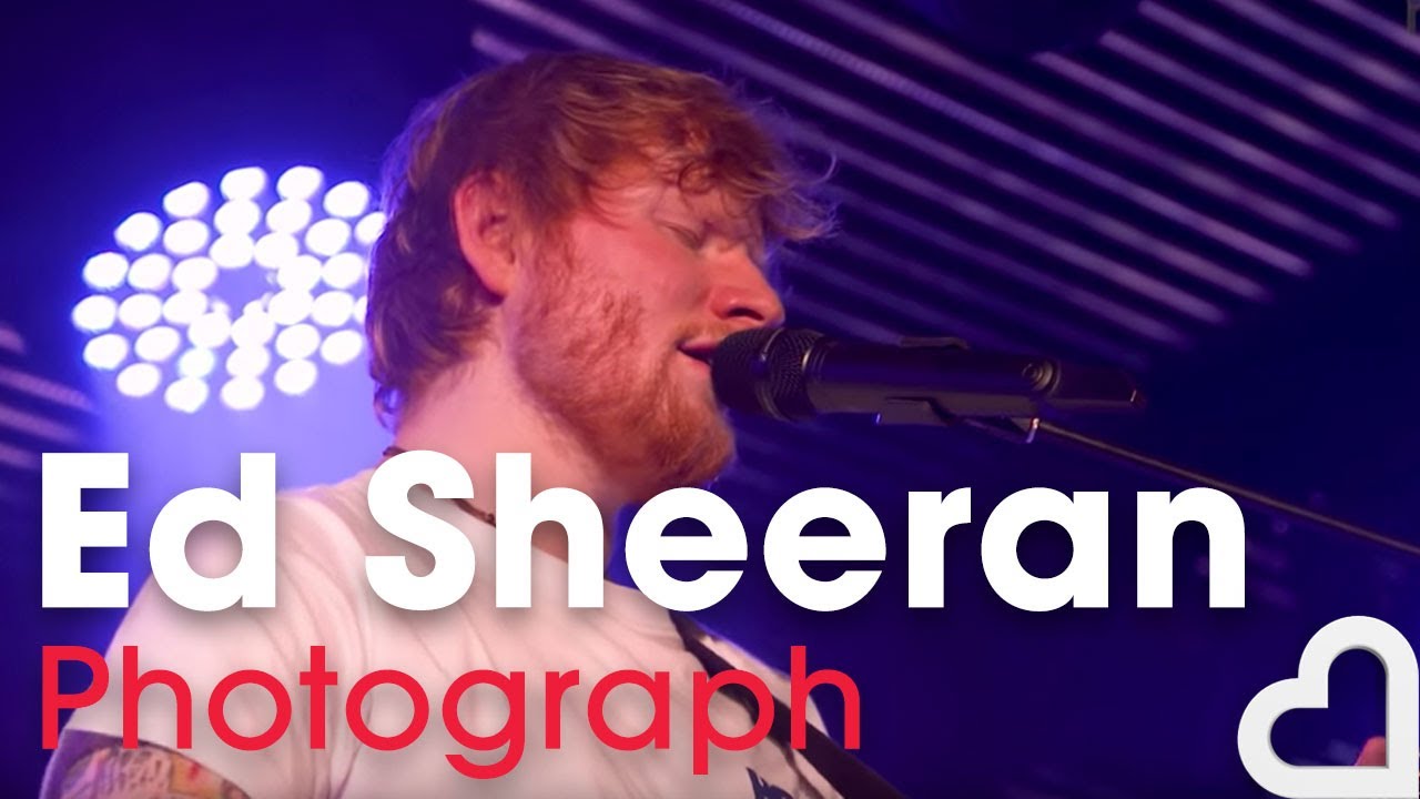 Ed Sheeran Photograph Heart Live Youtube