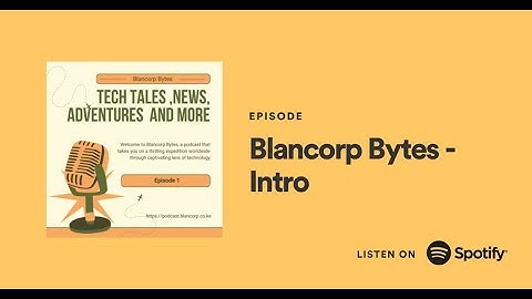 Blancorp Bytes - Intro