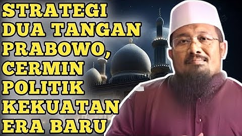STRATEGI 2 TANGAN PRABOWO TAPI BANYAK RAKYAT TIDAK TAU | Ustadz Andri Kurniawan
