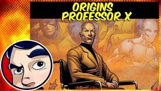 Professor X  Origins | Comicstorian