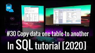 #30 INSERT INTO SELECT copy one table data to another table allready create.[2021]