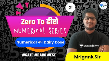L 2 | Numerical का Daily Dose #GATE #BARC #ESE | Zero To हीरो Numerical Series by Mrigank Sir