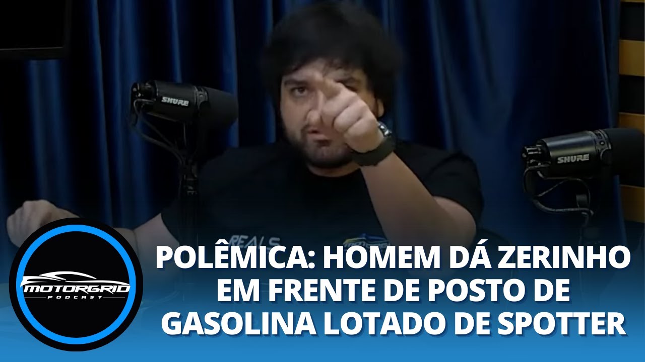 Polêmica: homem dá zerinho em frente de posto de gasolina lotado de spotter | Motorgrid Podcast