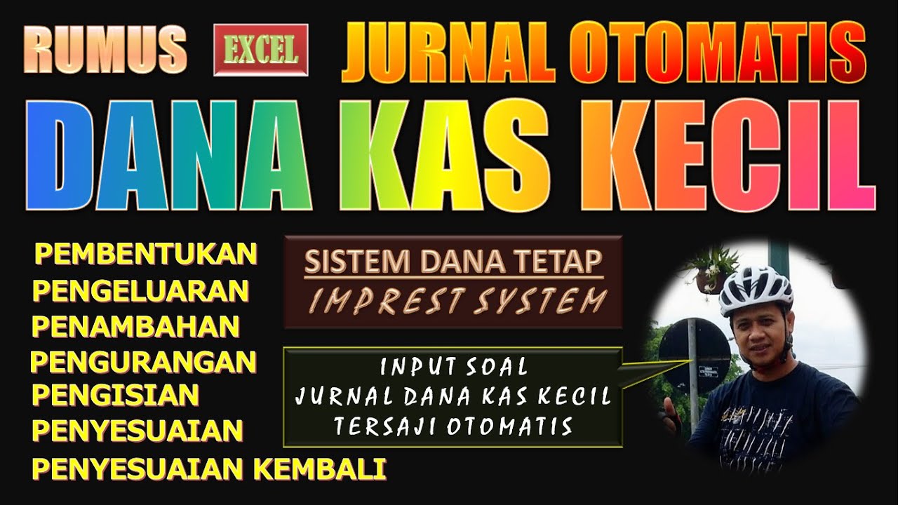 DANA KAS KECIL SISTEM DANA TETAP IMPREST SYSTEM JURNAL OTOMATIS MENGGUNAKAN RUMUS EXCEL
