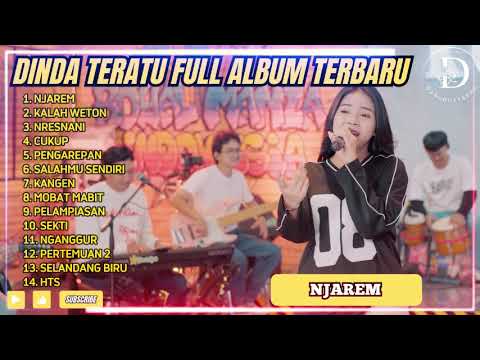 DINDA TERATU - NJAREM - KALAH WETON - NRESNANI - PENGAREPAN || FULL ALBUM DANGDUT KOPLO TERBARU 2024