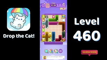 🎮 Drop the Cat! Level 460 Walkthrough | Fun Candy Puzzle Challenge 🐱