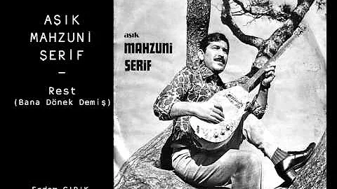 Aşık Mahzuni Şerif - Rest (Bana Dönek Demiş)