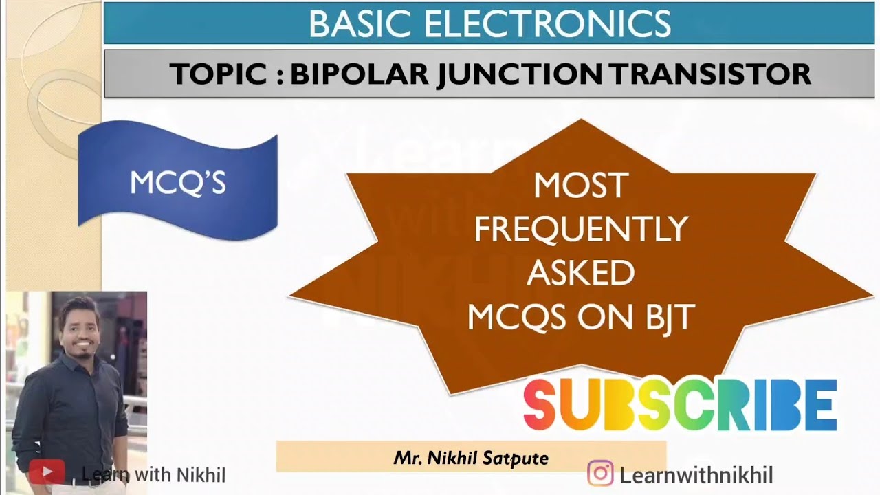 MCQS on BIPOLAR JUNCTION TRANSISTOR Basic Electronics LEARN WITH