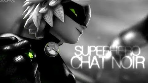 ❮Chat Noir ~ Superhero❯