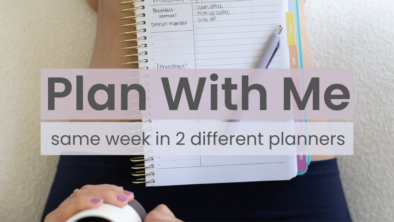PLAN WITH ME | Same Week in 2 Different Planners - YouTube
