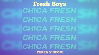 Fresh Boys - Chica Fresh (Oficial)