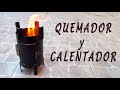 Calentador o quemador, casero y bien artesanal