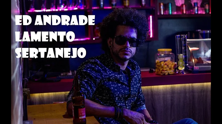 Ed Andrade - lamento Sertanejo (Live Session)