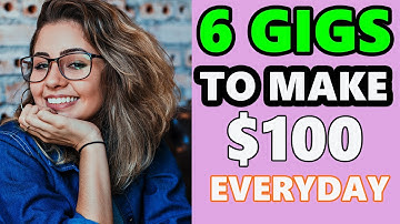 6 gigs to make $100 everyday on fiverr with zero skills - Make money online in 2020