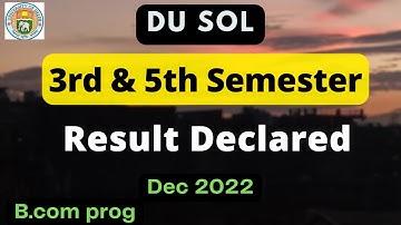Du Sol 3rd & 5th Semester Result Declared Dec 2022 | B.com Prog 3rd nd 5th Sem Result Declare
