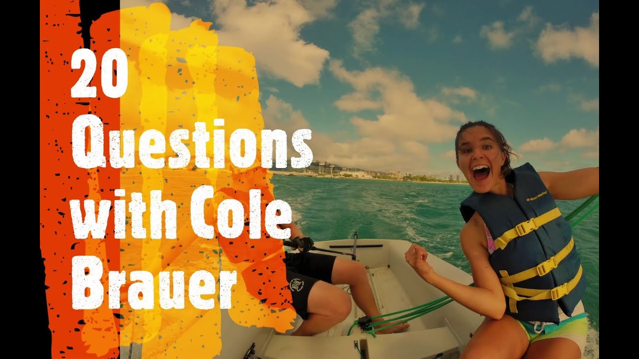 Sailing Interviews, Cole Brauer, 20 questions