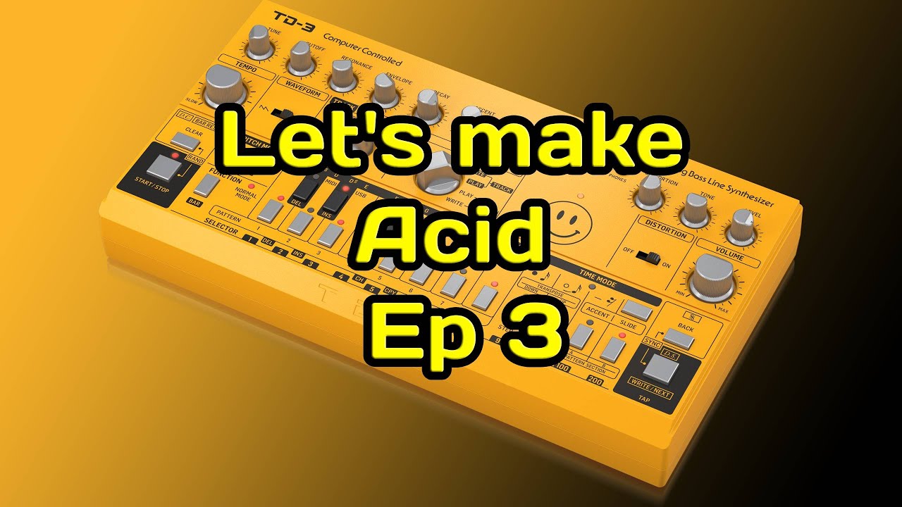 Let's make Acid 🙂 - Ep 3 - YouTube