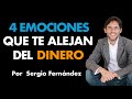 Cuatro emociones que te alejan de la Libertad Financiera⎮Sergio Fernández, Máster de Emprendedores