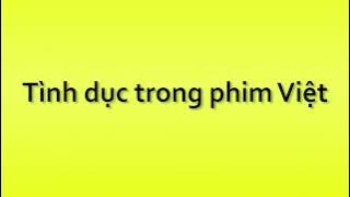 Pronunciation of Tinh duc trong phim Viet