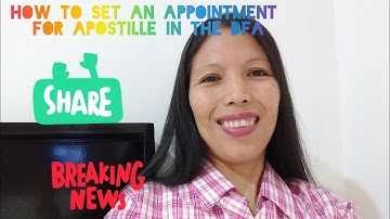 HOW TO SET AN APPOINTMENT FOR APOSTILLE IN THE DFA