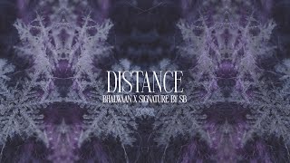 DISTANCE | BHALWAAN & SIGNATURE BY SB | FREEZE THE FEELS