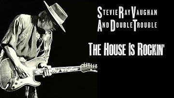 Stevie Ray Vaughan And Double Trouble  - The House Is Rockin