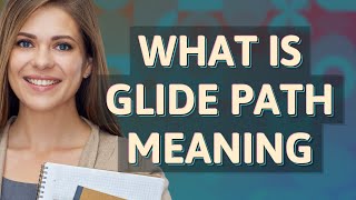 Glide path | meaning of Glide path